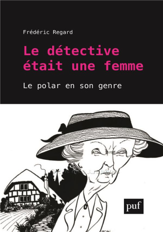 Le détective était une femme. Le polar a-t-il un genre ?