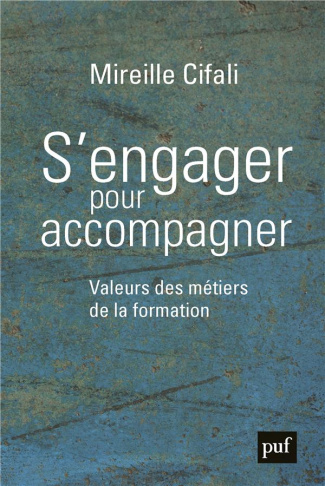 S'engager pour accompagner. Valeurs des métiers de la formation