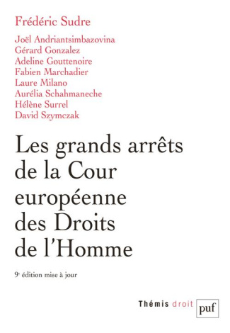Les grands arrêts de la Cour européenne des droits de l'homme. 9e édition