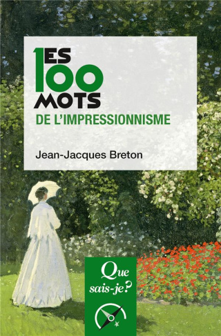 Les 100 mots de l'impressionnisme. 2e édition