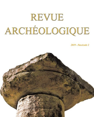 Revue archéologique N° 2/2019 : L'archéologie de l'hellénisme dans les îles et sur les côtes de la M