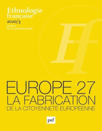 Ethnologie française N° 3, octobre 2020 : Europe 27. La fabrication de la citoyenneté européenne