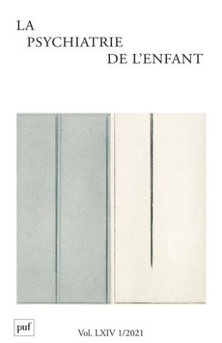 La psychiatrie de l'enfant Volume 64 N° 1/2021