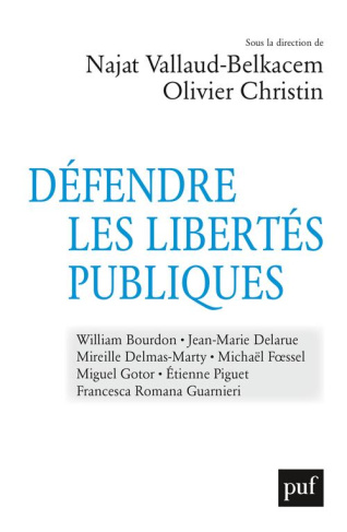 Défendre les libertés publiques. Nouveaux défis, nouvelles dissidences