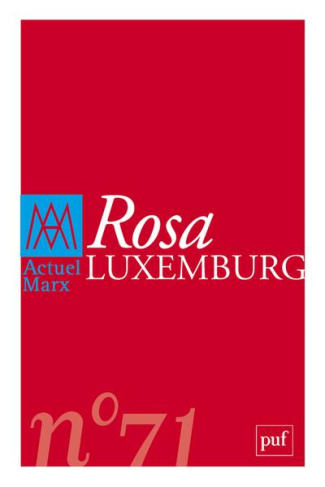 Actuel Marx N° 71, premier semestre 2022 : Rosa Luxemburg