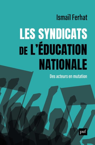Les syndicats de l'éducation nationale. Des organisations en mutation ?