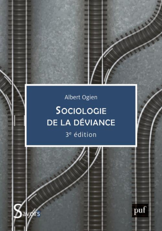 Sociologie de la déviance. 3e édition