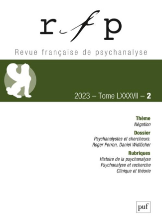 Revue Française de Psychanalyse Tome 87 n°2, mai 2023 : Négation