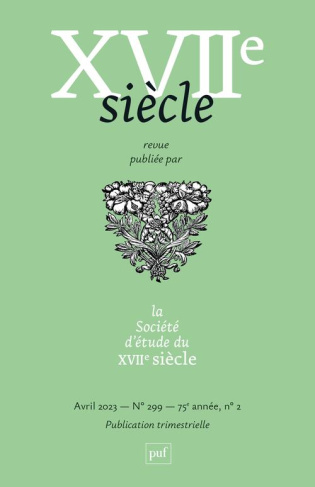 XVIIe siècle N° 299, avril 2023 : La guerre de Trente Ans. Expériences, perceptions et représentatio
