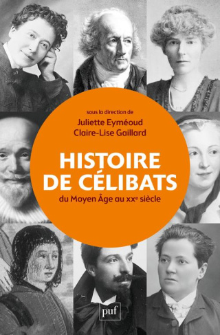 Histoire de célibats. Du Moyen Age au XXe siècle