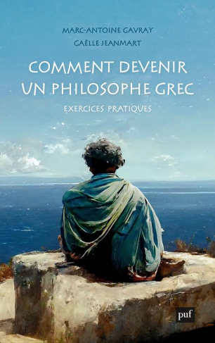 Comment devenir un philosophe grec. Exercices pratiques