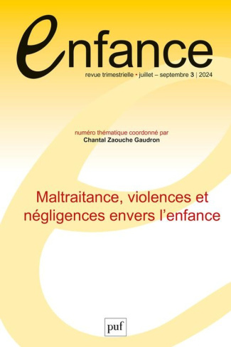 Enfance Volume 76 N° 3, juillet-septembre 2024 : Maltraitance, violences et négligences envers l’enf
