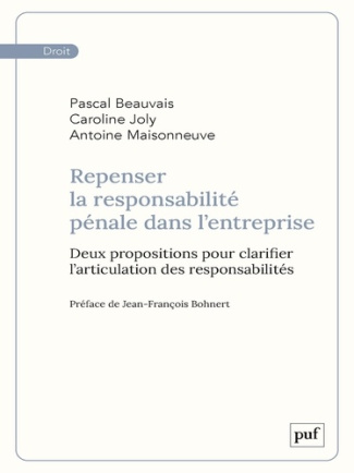 Repenser la responsabilité pénale dans l'entreprise. Deux propositions pour clarifier l'articulation