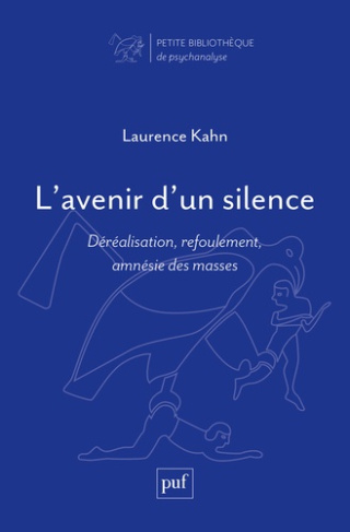 L'avenir d'un silence. Déréalisation, refoulement, amnésie des masses