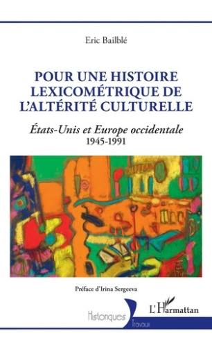 Pour une histoire lexicométrique de l'altérité culturelle. Etats-Unis et Europe occidentale (1945-19