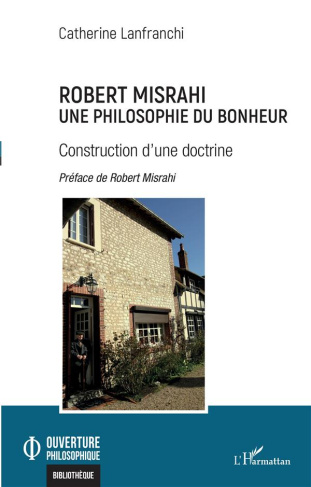 Robert Misrahi, une philosophie du bonheur. Construction d'une doctrine