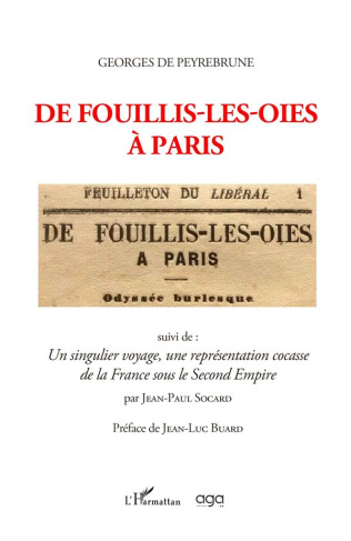 De fouillis-les-oies à Paris. Suivi de : Un singulier voyage, une représentation cocasse de la Franc