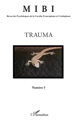 MIBI - Revue de l'Association des Psychologues de la Martinique N° 5 : Trauma