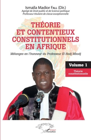 THEORIE ET CONTENTIEUX CONSTITUTIONNELS EN AFRIQUE - VOL01 - MELANGES EN L'HONNEUR DU PROFESSEUR EL