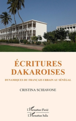 Ecritures dakaroises. Dynamiques du français urbain au Sénégal