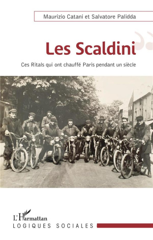Les Scaldini. Ces Ritals qui ont chauffé Paris pendant un siècle