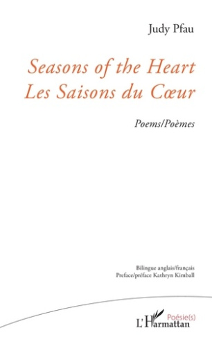 Seasons of the Heart. Les Saisons du Coeur, Edition bilingue français-anglais