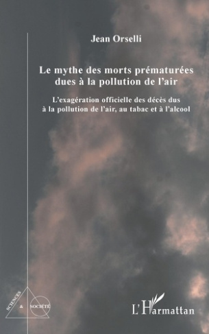 Le mythe des morts prématurées dues à la pollution de l'air. L'exagération officielle des décès dus