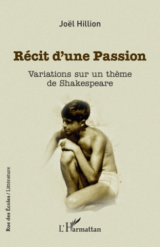 Récit d'une Passion. Variations sur un thème de Shakespeare