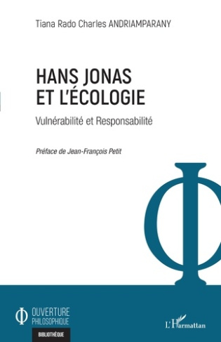 Hans Jonas et l'écologie. Vulnérabilité et Responsabilité