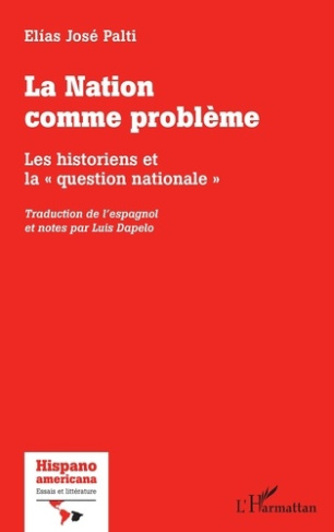 La Nation comme problème. Les historiens et la "question nationale"