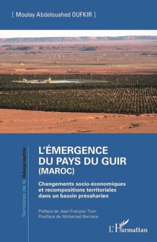 L'émergence du pays du Guir (Maroc). Changements socio-économiques et recompositions territoriales d