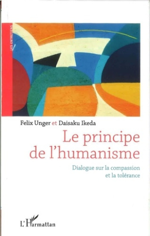Le principe de l'humanisme. Dialogue sur la compassion et la tolérance