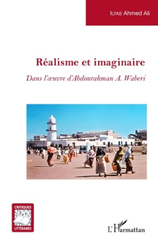 Réalisme et imaginaire. <em>Dans l'oeuvre d'Abdourahman A. Waberi</em>