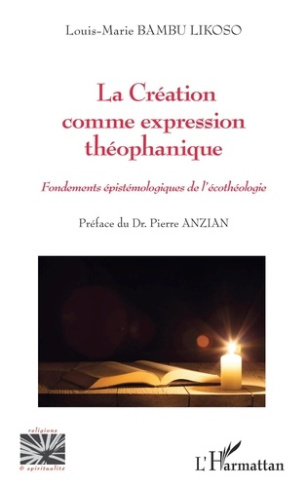 La Création comme expression théophanique. Fondements épistémologiques de l'écothéologie