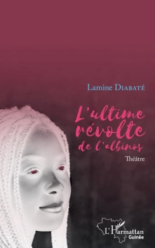 L'ultime révolte de l'albinos. Théatre