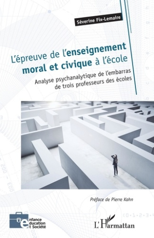 L'épreuve de l'enseignement moral et civique à l'école. Analyse psychanalytique de l'embarras de tro
