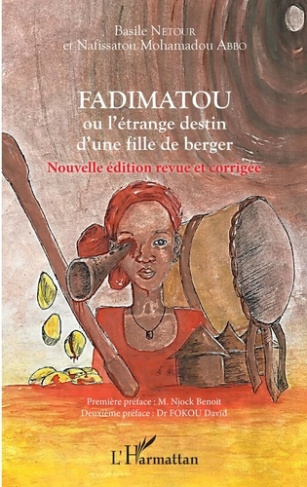 FADIMATOU OU L'ETRANGE DESTIN D'UNE FILLE DE BERGER - NOUVELLE EDITION REVUE ET CORRIGEE