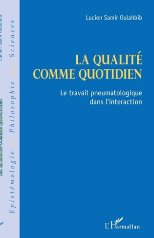 La qualité comme quotidien. Le travail pneumatologique dans l'interaction