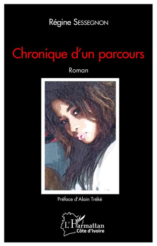 Chronique d'un parcours. Roman