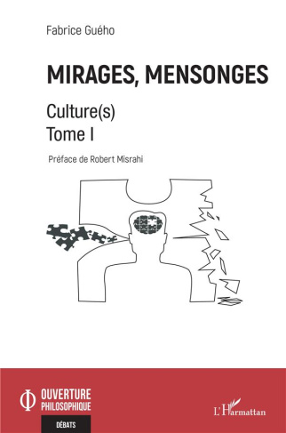 Mirages, mensonges. Culture(s) Tome 1