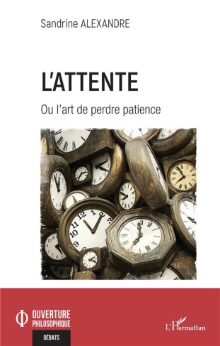 L'attente. Ou l'art de perdre patience