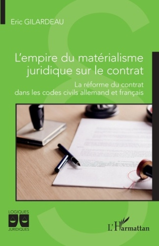 L'empire du matérialisme juridique sur le contrat. La réforme du contrat dans les codes civils allem