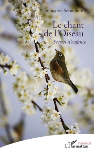 Le chant de l'Oiseau. <em>Secret d'enfance </em>