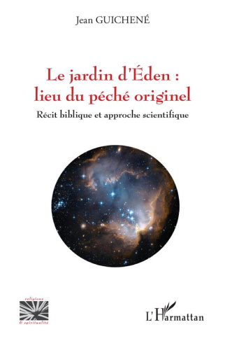 Le jardin d'Eden : lieu du péché originel. Récit biblique et approche scientifique