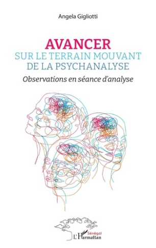 Avancer sur le terrain mouvant de la psychanalyse. Observations en séance d'analyse