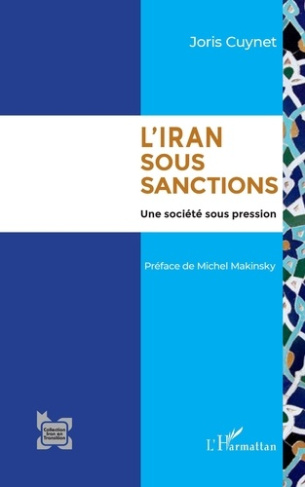 L'iran sous sanctions - une societe sous pression