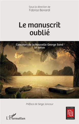 Le manuscrit oublié. Concours de la Nouvelle George Sand - 18e édition