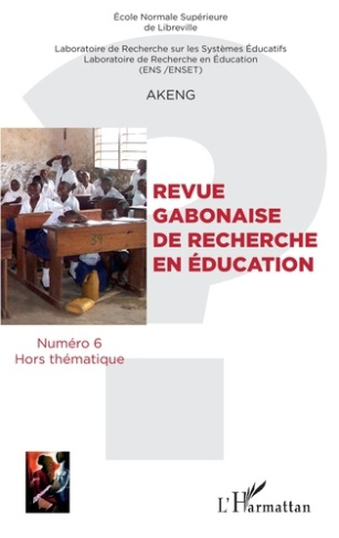 Revue Gabonaise de recherche en éducation. 6 Numero 6 Hors thématique