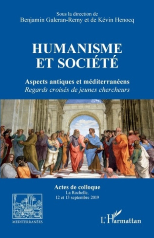 Humanisme et société. Aspects antiques et méditerranéens. <i>Regards croisés de jeunes cherche