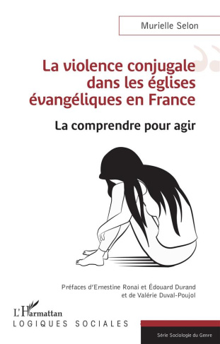 La violence conjugale dans les églises évangéliques en France. La comprendre pour agir